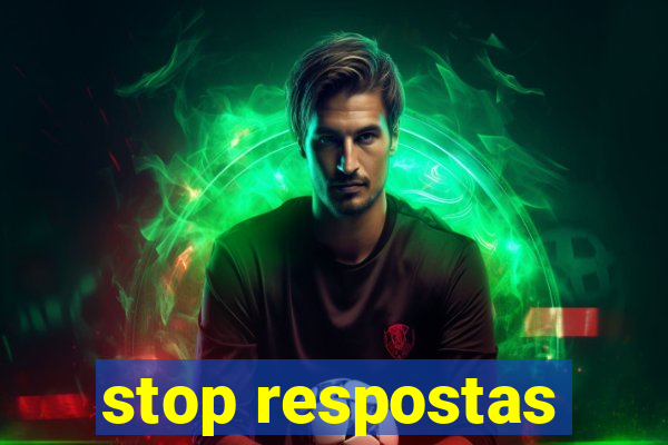 stop respostas